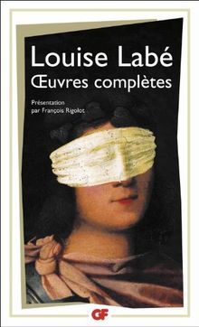 Oeuvres complètes : sonnets, élégies, débat de folie et d'amour