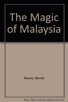 The Magic of Malaysia