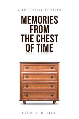 Memories from the Chest of Time: A Collection of Poems