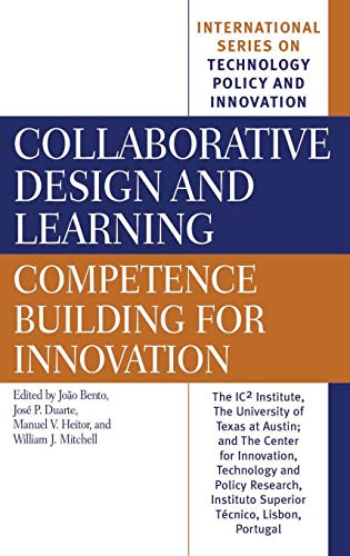 Collaborative Design and Learning: Competence Building for Innovation (International Series on Technology Policy and Innovation)