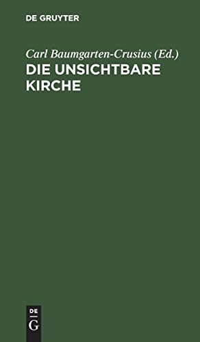 Die unsichtbare Kirche: Darstellungen des innern Lebens in dem äussern