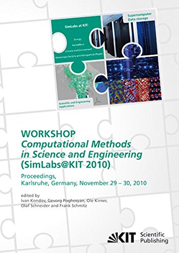 Workshop Computational Methods in Science and Engineering (SimLabs@Kit 2010): Proceedings, Karlsrube, Germany, November 29 - 30, 2010