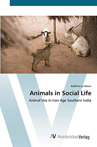Animals in Social Life: Animal Use in Iron Age Southern India