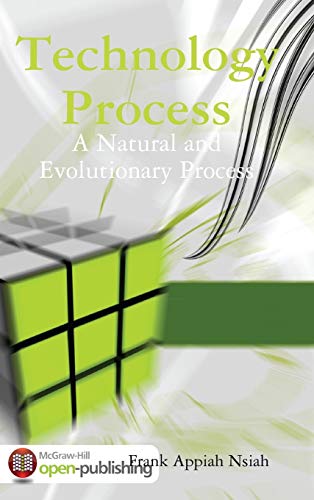 Technology Process: A Natural and Evolutionary Process (Part, Band 1)