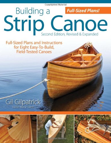 Gil Gilpatrick Building A Strip Canoe