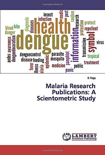 Malaria Research Publications: A Scientometric Study