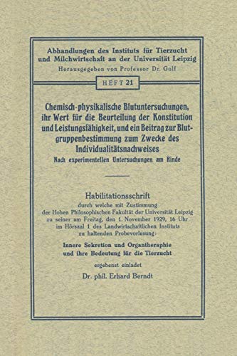 Chemisch-physikalische Blutuntersuchungen, ihr Wert für die Beurteilung der Konstitution und Leistungsfähigkeit, und ein Beitrag zur ... an der Universiät Leipzig, 21, Band 21)