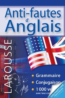 Anti-fautes d'anglais : grammaire, conjugaisons, 1.000 verbes