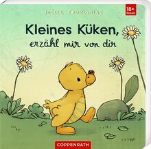 Kleines Küken, erzähl mir von dir: Liebling: Vorlesegeschichte und allererstes Wissen über das Lieblingstier, ab 18 Monate