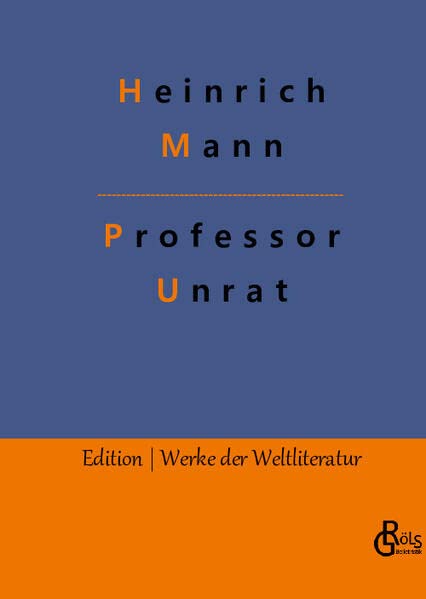 Professor Unrat (Edition Werke der Weltliteratur - Hardcover)