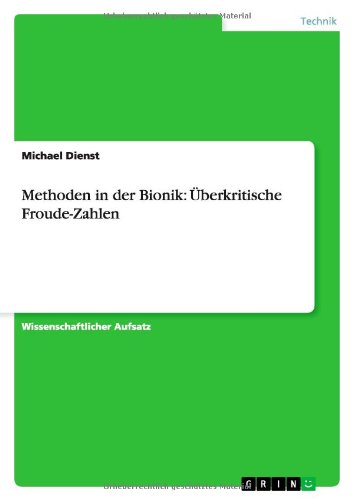 Methoden in der Bionik: Überkritische Froude-Zahlen