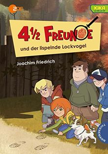 4 1/2 Freunde: 4 1/2 Freunde und der lispelnde Lockvogel