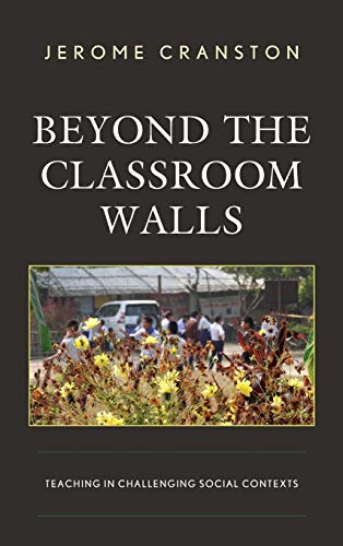 Beyond the Classroom Walls: Teaching in Challenging Social Contexts