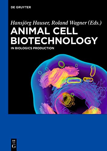 Animal Cell Biotechnology: In Biologics Production