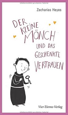 Der kleine Mönch und das geschenkte Vertrauen