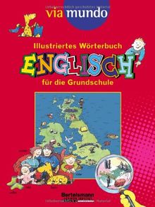 Viamundo. Illustriertes Wörterbuch. Englisch für die Grundschule. (Lernmaterialien)