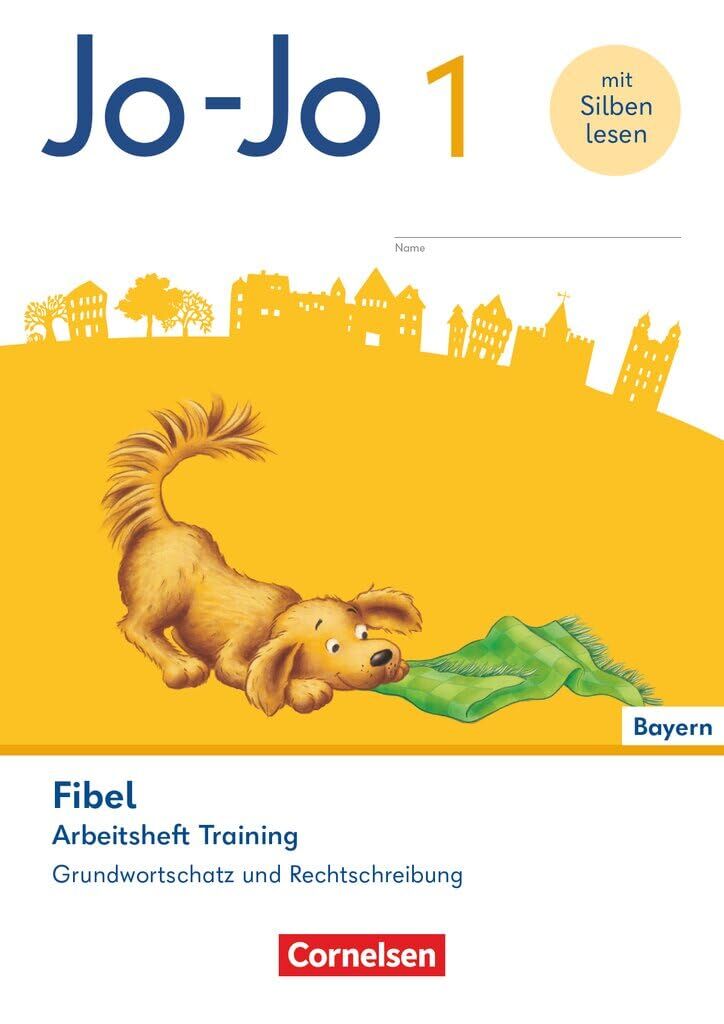 Jo-Jo Fibel 1. Jahrgangsstufe - Grundschule Bayern - Zu allen Ausgaben - Arbeitsheft Training - Grundwortschatz und Rechtschreibung