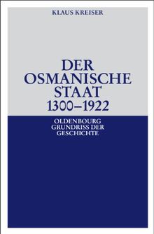 Der Osmanische Staat 1300-1922 von Klaus Kreiser | Buch | Zustand gut
