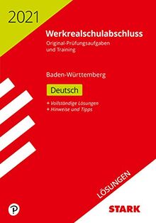 STARK Lösungen zu Original-Prüfungen und Training Werkrealschule 2021 - Deutsch 10. Klasse - BaWü (STARK-Verlag - Abschlussprüfungen)