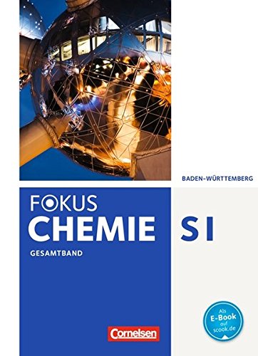 Fokus Chemie - Neubearbeitung   Fokus Chemie - Neubearbeitung - Gymnasium Baden-Württemberg - Gesamtband - Holger Fleischer Barbara Arndt Thorsten Kreß Chaya Christina Stützel Thomas Epple Markus Seitz Volkmar Dietrich Andrea Hein Hannes Rehm Gebunden