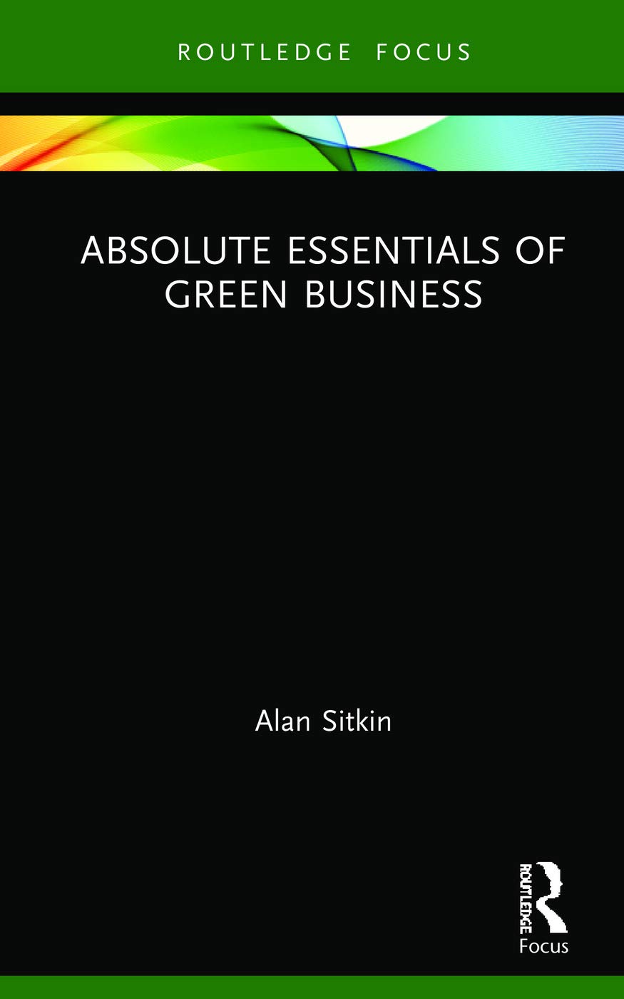 Absolute Essentials of Green Business (Absolute Essentials of Business and Economics)