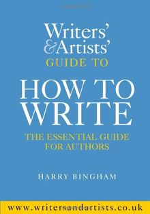 The Writers and Artists Guide to How to Write