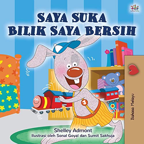 I Love to Keep My Room Clean (Malay Children's Book) (Malay Bedtime Collection)
