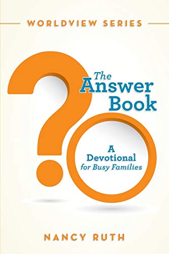 The Answer Book: A Devotional for Busy Families