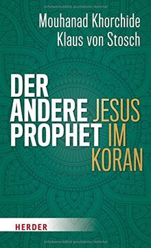 Der andere Prophet: Jesus im Koran