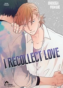 I recollect love. Vol. 1