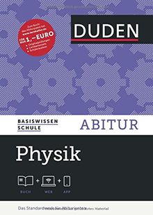 Basiswissen Schule - Physik Abitur: Das Standardwerk für Abiturienten