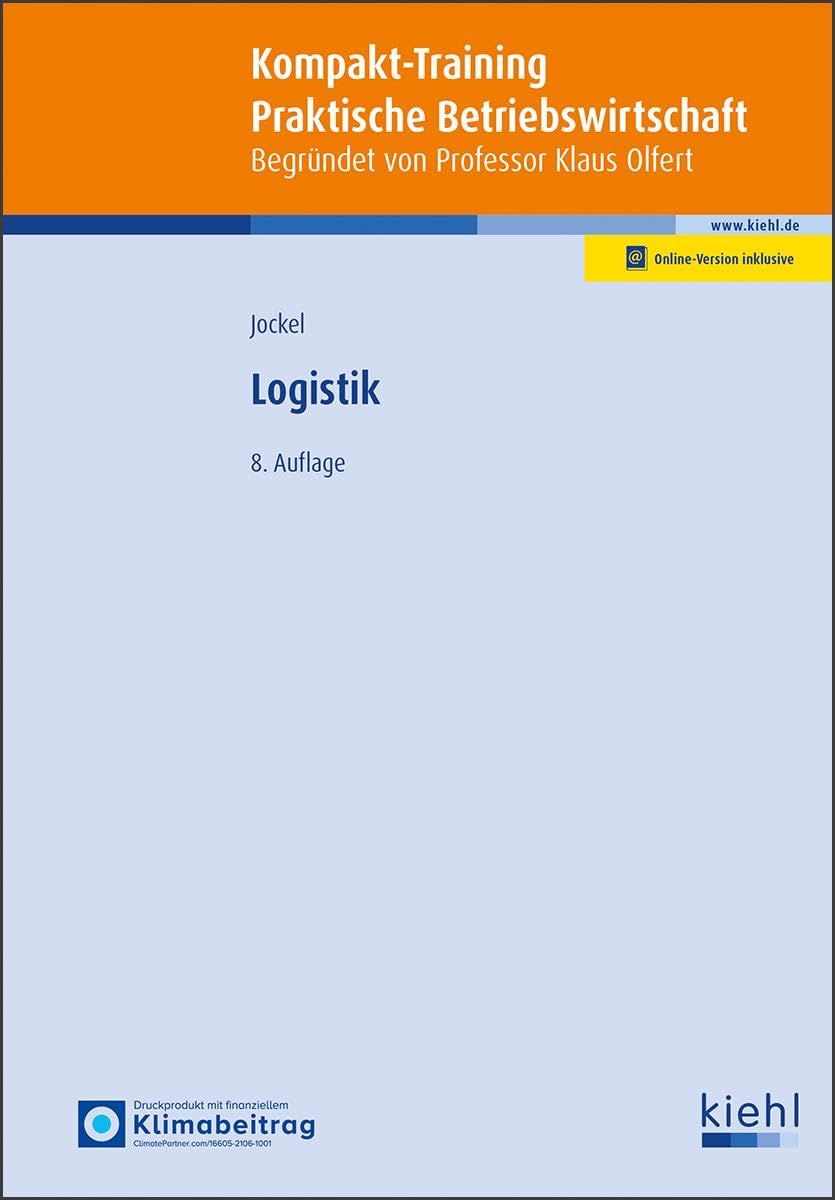 Logistik (Kompakt-Training Praktische Betriebswirtschaft)