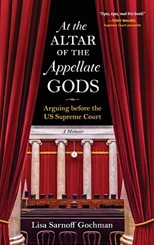 At the Altar of the Appellate Gods: Arguing Before the Us Supreme Court