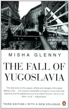 The Fall of Yugoslavia