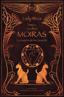 MOIRAS: La Guerra de la Creación: Tomo 1: Sacrificio