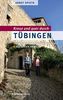 Kreuz und quer durch Tübingen: Die schönsten Stadtwanderungen. Die besten Adressen