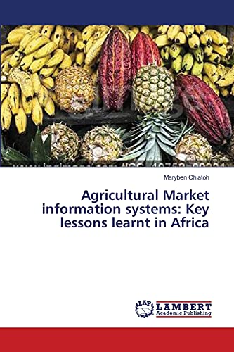Agricultural Market information systems: Key lessons learnt in Africa