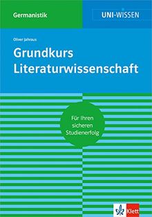 Klett Uni Wissen Grundkurs Literaturwissenschaft: Germanistik, Sicher im Studium