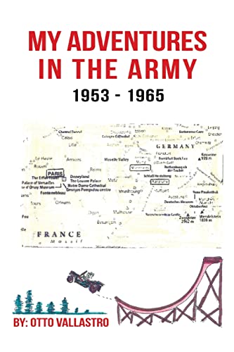 My Adventures in the Army 1953-1965