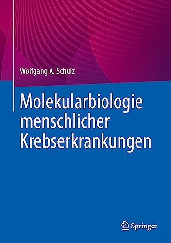 Molekularbiologie menschlicher Krebserkrankungen