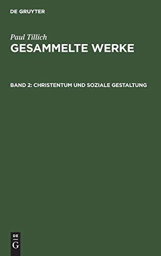 Christentum und soziale Gestaltung: Frühe Schriften zum religiösen Sozialismus (Paul Tillich: Gesammelte Werke)