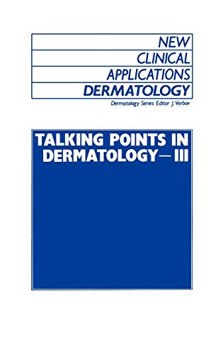 Talking Points in Dermatology - III (New Clinical Applications: Dermatology, 9, Band 9)
