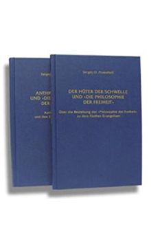 Der Hüter der Schwelle und 'Die Philosophie der Freiheit': Über die Beziehung der 'Philosophie der Freiheit' zu dem Fünften Evangelium