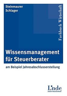 Wissensmanagement für Steuerberater: Am Beispiel Jahresabschlusserstellung