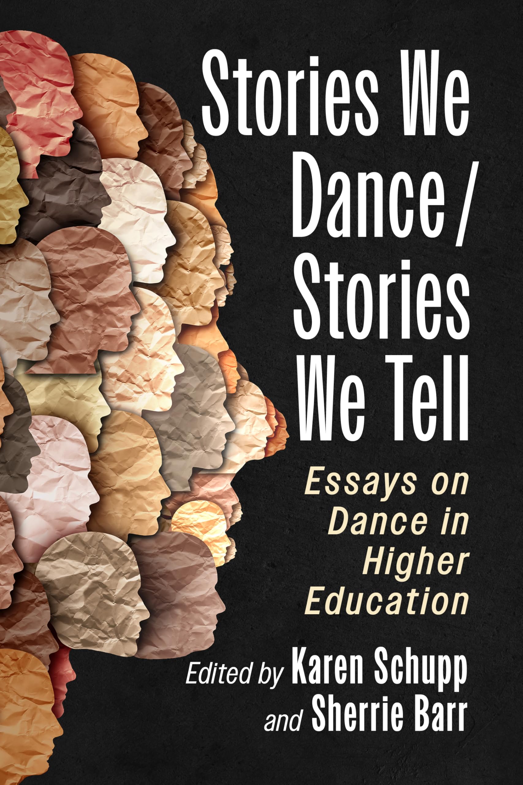 Stories We Dance / Stories We Tell: Essays on Dance in Higher Education