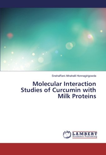 Molecular Interaction Studies of Curcumin with Milk Proteins
