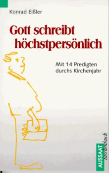 Gott schreibt höchstpersönlich. Mit 14 Predigten durchs Kirchenjahr