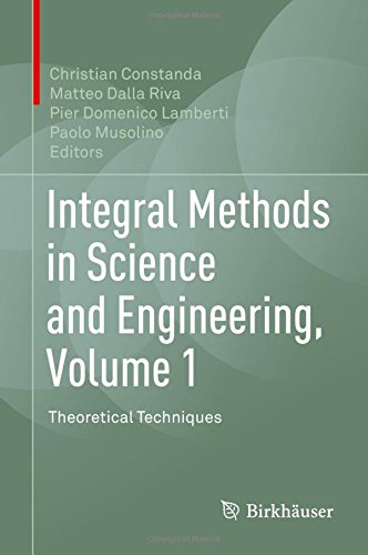 Integral Methods in Science and Engineering, Volume 1: Theoretical Techniques