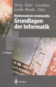 Mathematisch-strukturelle Grundlagen der Informatik (Springer-Lehrbuch) (German Edition)