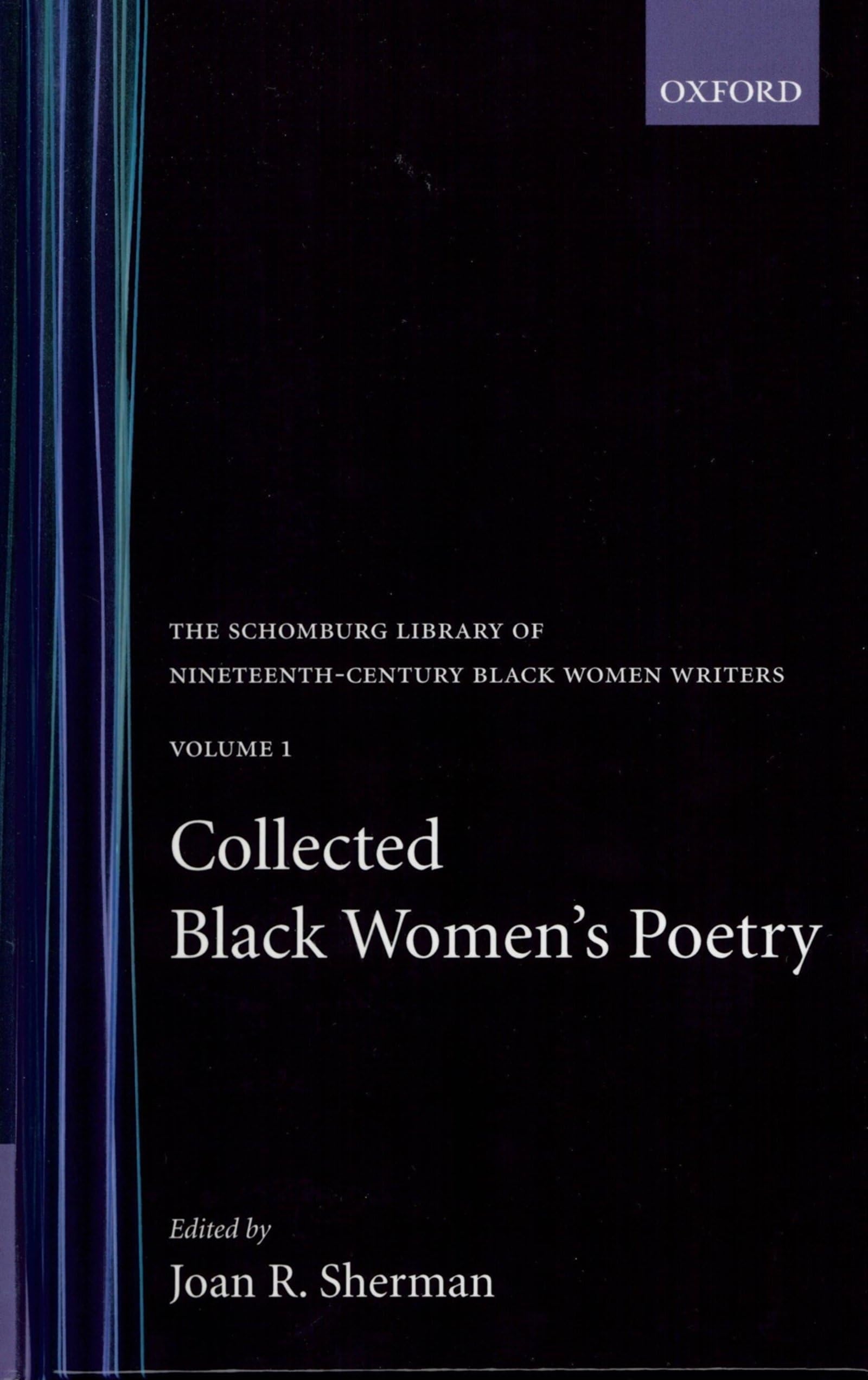 Collected Black Women's Poetry: Volume 1 (Schomberg Library of Nineteenth-Century Black Women Writers)